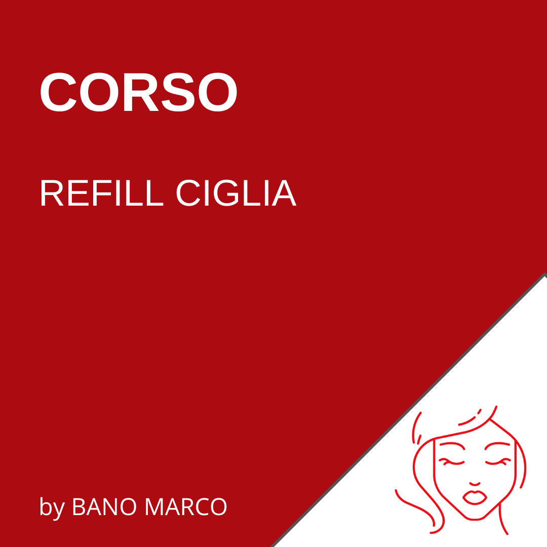 Corso Refill Ciglia -ACCONTO-